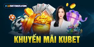 Khuyến mãi kubet