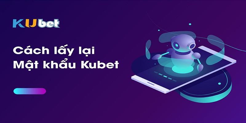 Lỗi Kubet đăng nhập quá thường xuyên vì quên mật khẩu  